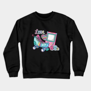 I Love The 80s Crewneck Sweatshirt
